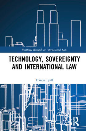 Lyall | Technology, Sovereignty and International Law | Buch | 978-0-367-24852-9 | sack.de