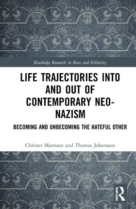 Mattsson / Johansson |  Life Trajectories Into and Out of Contemporary Neo-Nazism | Buch |  Sack Fachmedien