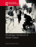 Ross |  Routledge Handbook of Street Culture | Buch |  Sack Fachmedien