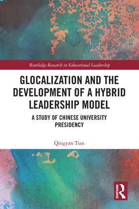 Tian |  Glocalization and the Development of a Hybrid Leadership Model | Buch |  Sack Fachmedien