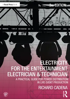 Cadena | Electricity for the Entertainment Electrician & Technician | Buch | 978-0-367-24947-2 | www.sack.de