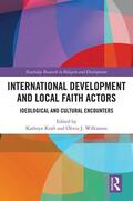 Kraft / Wilkinson |  International Development and Local Faith Actors | Buch |  Sack Fachmedien