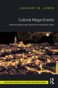 Jones |  Cultural Mega-Events: Opportunities and Risks for Heritage Cities | Buch |  Sack Fachmedien