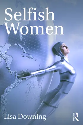 Downing |  Selfish Women | Buch |  Sack Fachmedien
