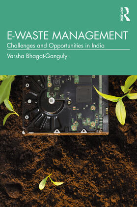 Bhagat-Ganguly |  E-Waste Management | Buch |  Sack Fachmedien