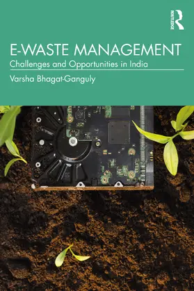 Bhagat-Ganguly | E-Waste Management | Buch | 978-0-367-24998-4 | sack.de