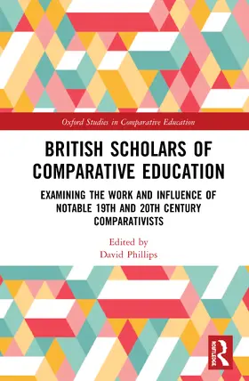 Phillips |  British Scholars of Comparative Education | Buch |  Sack Fachmedien