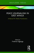 Ogenga |  Peace Journalism in East Africa | Buch |  Sack Fachmedien