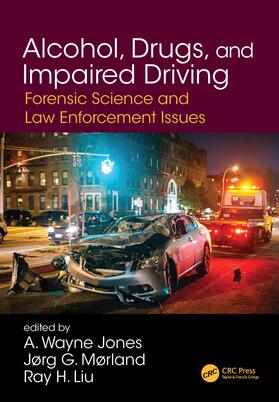 Jones / Morland / Liu |  Alcohol, Drugs, and Impaired Driving | Buch |  Sack Fachmedien