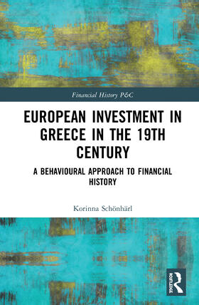 Schönhärl | European Investment in Greece in the Nineteenth Century | Buch | 978-0-367-25210-6 | sack.de