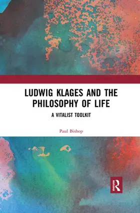 Bishop | Ludwig Klages and the Philosophy of Life | Buch | 978-0-367-25252-6 | www.sack.de