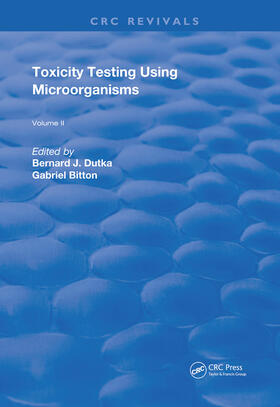 Dutka / Bitton |  Toxicity Testing Using Microorganisms | Buch |  Sack Fachmedien
