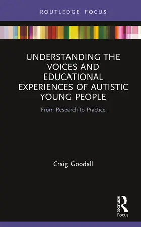 Goodall |  Understanding the Voices and Educational Experiences of Autistic Young People | Buch |  Sack Fachmedien