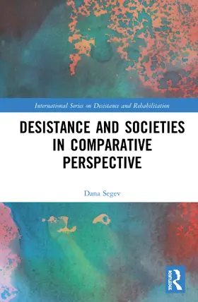 Segev |  Desistance and Societies in Comparative Perspective | Buch |  Sack Fachmedien