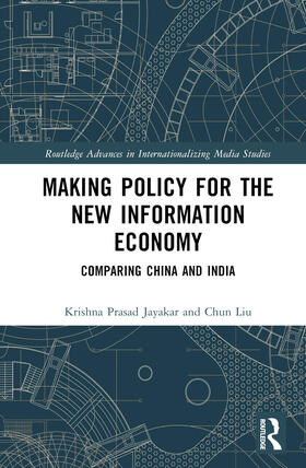 Jayakar / Liu |  Making Policy for the New Information Economy | Buch |  Sack Fachmedien