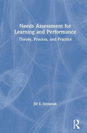 Stefaniak | Needs Assessment for Learning and Performance | Buch | 978-0-367-25386-8 | sack.de