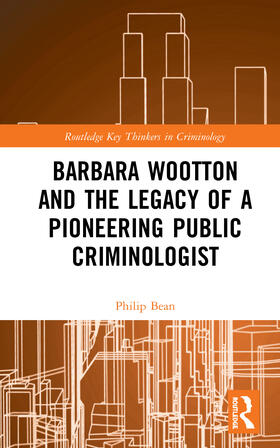 Bean | Barbara Wootton and the Legacy of a Pioneering Public Criminologist | Buch | 978-0-367-25396-7 | sack.de