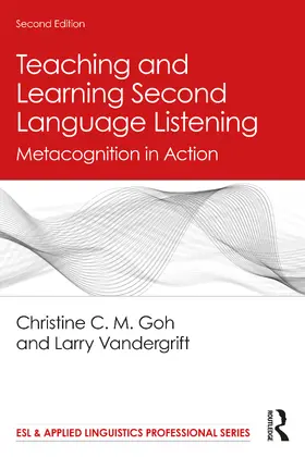 Goh / Vandergrift |  Teaching and Learning Second Language Listening | Buch |  Sack Fachmedien