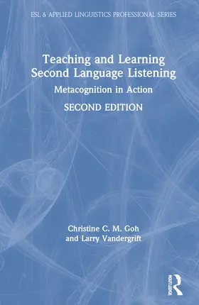 Goh / Vandergrift |  Teaching and Learning Second Language Listening | Buch |  Sack Fachmedien