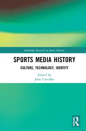 Carvalho |  Sports Media History | Buch |  Sack Fachmedien