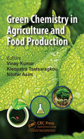 Kumar / Tsatsaragkou / Asim |  Green Chemistry in Agriculture and Food Production | Buch |  Sack Fachmedien