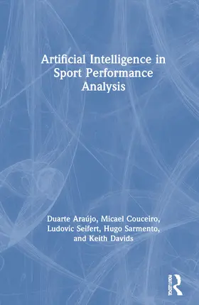 Araújo / Couceiro / Seifert |  Artificial Intelligence in Sport Performance Analysis | Buch |  Sack Fachmedien