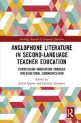 Quinn / Kleckova |  Anglophone Literature in Second Language Teacher Education | Buch |  Sack Fachmedien