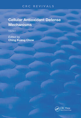 Chow |  Cellular Antioxidant Defense Mechanisms | Buch |  Sack Fachmedien