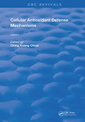 Chow |  Cellular Antioxidant Defense Mechanisms | Buch |  Sack Fachmedien