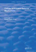 Chow |  Cellular Antioxidant Defense Mechanisms | Buch |  Sack Fachmedien