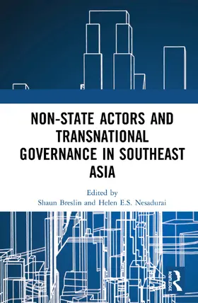 Breslin / Nesadurai |  Non-State Actors and Transnational Governance in Southeast Asia | Buch |  Sack Fachmedien