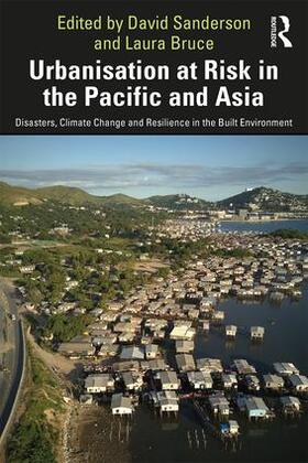 Sanderson / Bruce |  Urbanisation at Risk in the Pacific and Asia | Buch |  Sack Fachmedien
