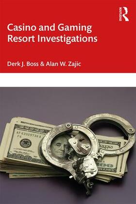 Boss / Zajic | Boss, D: Casino and Gaming Resort Investigations | Buch | 978-0-367-25954-9 | sack.de