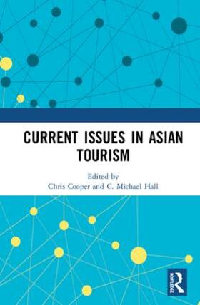 Cooper / Hall |  Current Issues in Asian Tourism | Buch |  Sack Fachmedien