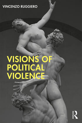 Ruggiero | Visions of Political Violence | Buch | 978-0-367-26103-0 | sack.de