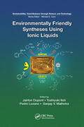 Dupont / Itoh / Lozano |  Environmentally Friendly Syntheses Using Ionic Liquids | Buch |  Sack Fachmedien