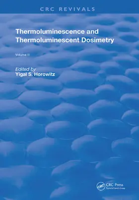 Horowitz |  Thermoluminescence and Thermoluminescent Dosimetry | Buch |  Sack Fachmedien