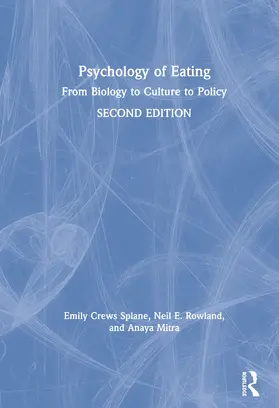 Splane / Crews Splane / Rowland | Psychology of Eating: From Biology to Culture to Policy | Buch | 978-0-367-26324-9 | www.sack.de