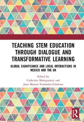 Montgomery / Fernández-Cárdenas |  Teaching STEM Education through Dialogue and Transformative Learning | Buch |  Sack Fachmedien