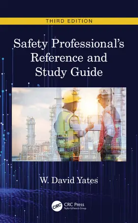 Yates | Safety Professional's Reference and Study Guide, Third Edition | Buch | 978-0-367-26363-8 | sack.de