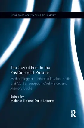Ilic / Leinarte | The Soviet Past in the Post-Socialist Present | Buch | 978-0-367-26383-6 | sack.de