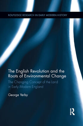 Yerby |  The English Revolution and the Roots of Environmental Change | Buch |  Sack Fachmedien