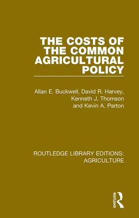 Buckwell / Harvey / Thomson |  The Costs of the Common Agricultural Policy | Buch |  Sack Fachmedien