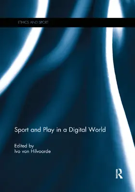 van Hilvoorde | Sport and Play in a Digital World | Buch | 978-0-367-26469-7 | sack.de