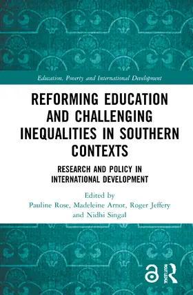 Rose / Arnot / Jeffery |  Reforming Education and Challenging Inequalities in Southern Contexts | Buch |  Sack Fachmedien