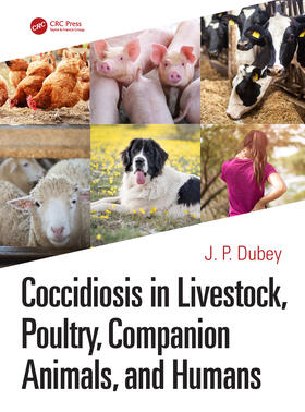 Dubey | Coccidiosis in Livestock, Poultry, Companion Animals, and Humans | Buch | 978-0-367-26592-2 | sack.de