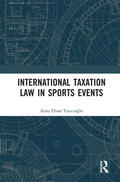 Efsun Yazicioglu |  International Taxation Law in Sports Events | Buch |  Sack Fachmedien