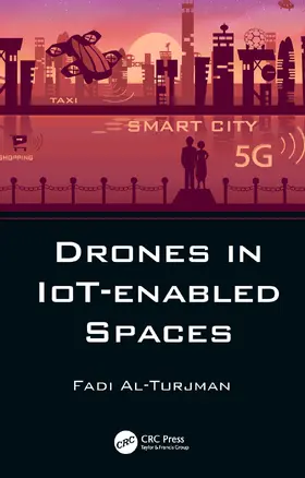 Al-Turjman | Drones in IoT-enabled Spaces | Buch | 978-0-367-26638-7 | www.sack.de