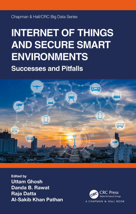 Ghosh / Rawat / Datta |  Internet of Things and Secure Smart Environments | Buch |  Sack Fachmedien