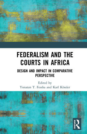 Fessha / Kössler |  Federalism and the Courts in Africa | Buch |  Sack Fachmedien